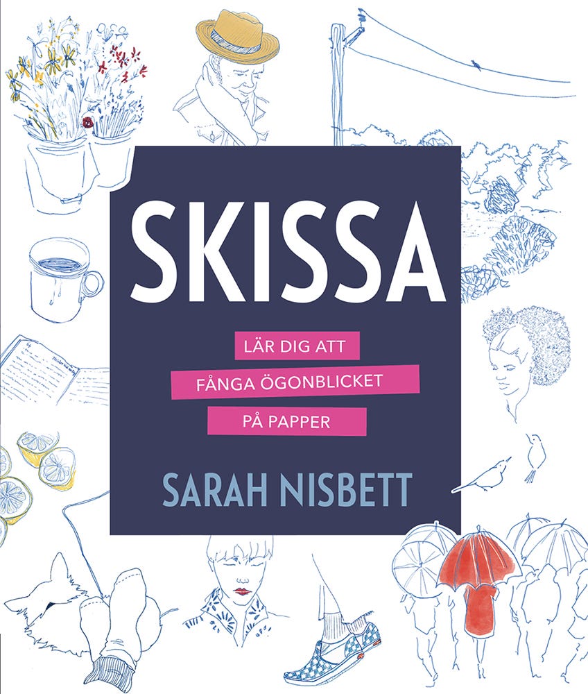 Skissa: lär dig att fånga ögonblicket på papper •